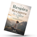 Respira y Recupera tu Calma